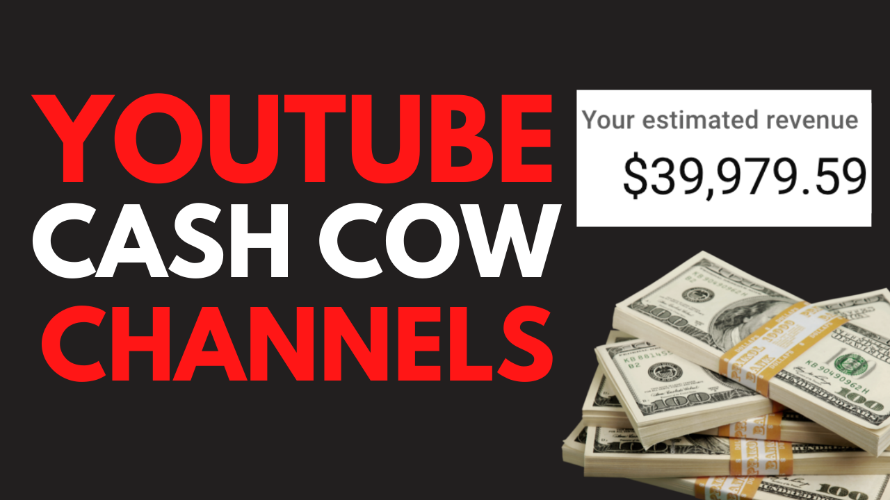 cash cow youtube channel ideas