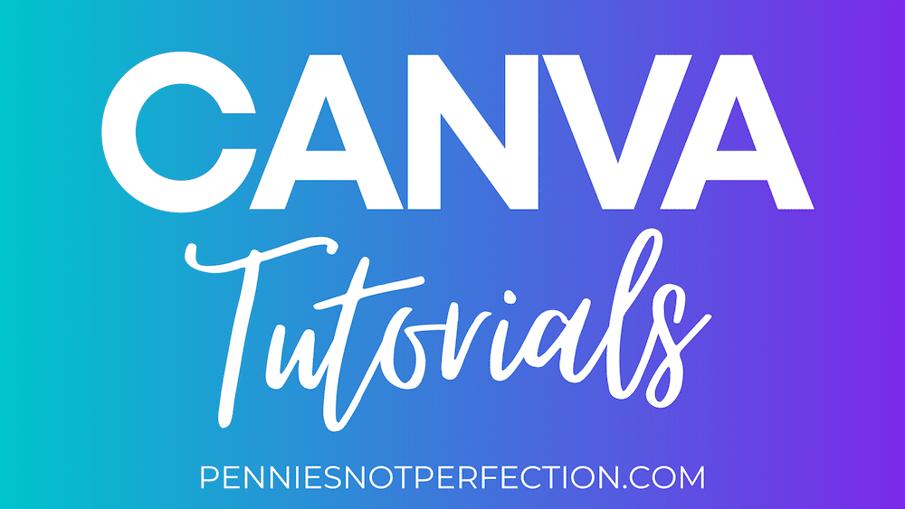 Canva-Tutorials-penniesnotperfection.com