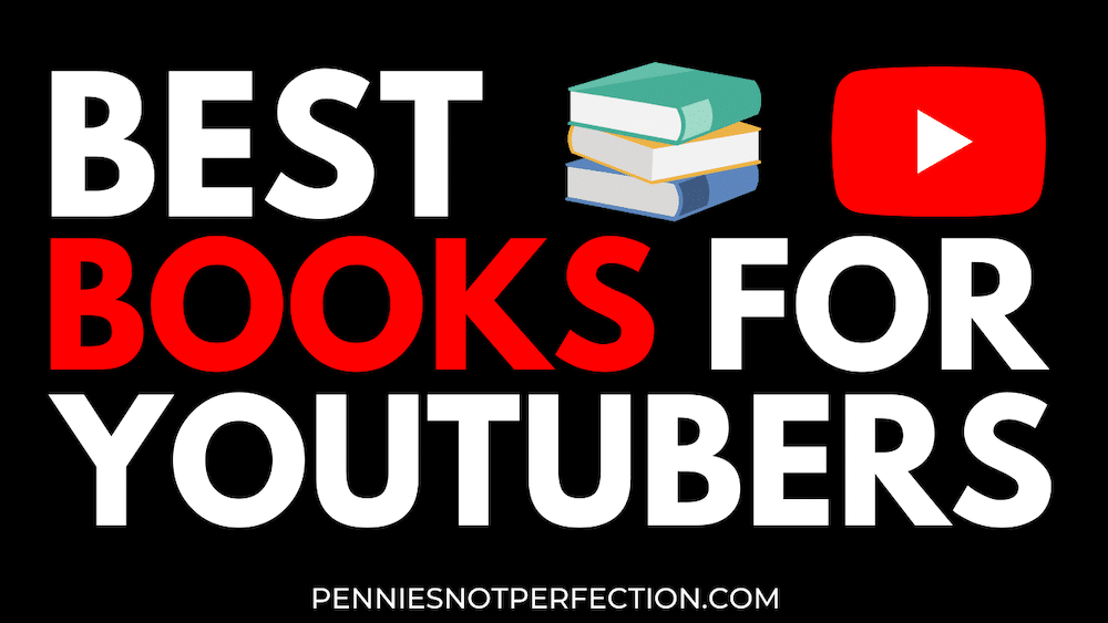 Best Books For YouTubers Pennies Not Perfection