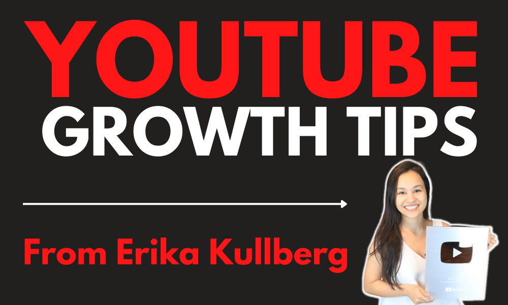 Advice from Erika Kullberg on how to grow on YouTube