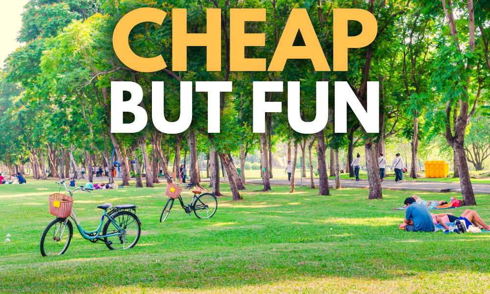 Cheap Ways To Have Fun