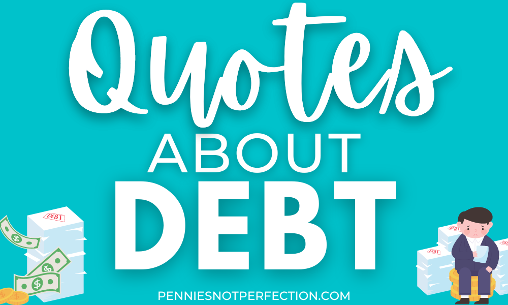 111 Quotes About Paying Debts To Motivate Your Debt Free Journey