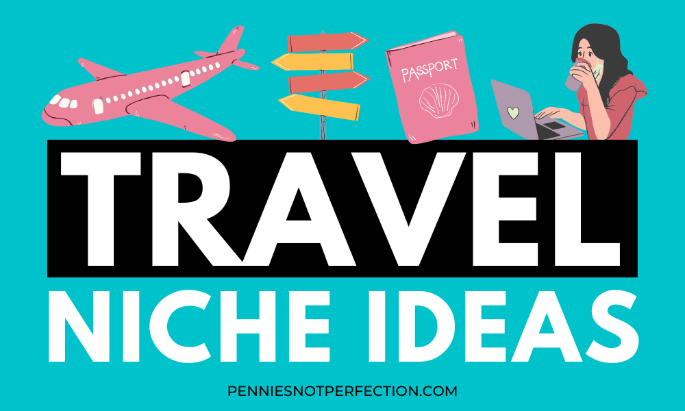 Travel Niche Ideas For Content Creators